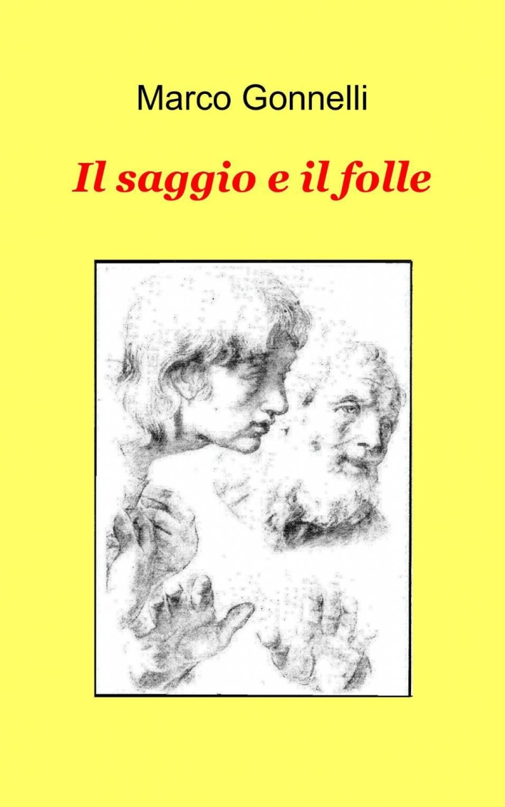 Il saggio e il folle Il saggio e il folle