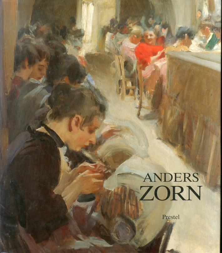 Anders Zorn 1860-1920. Gemalde, Aquarelle, Zeichnungen, Radierungen Anders Zorn 1860-1920. Gemalde, Aquarelle, Zeichnungen, Radierungen