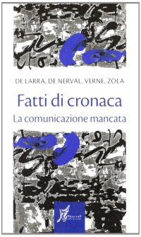 Fatti di cronaca. La comunicazione mancata