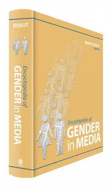 Encyclopedia of Gender in Media Encyclopedia of Gender in Media