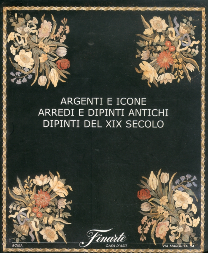 Argenti e icone. Arredi e dipinti antichi. Dipinti del XIX secolo. Asta 1175. Giugno 2002 Argenti e icone. Arredi e dipinti antichi. Dipinti del XIX secolo. Asta 1175. Giugno 2002