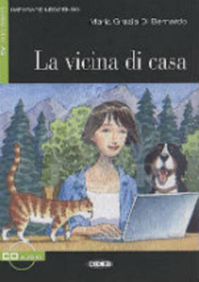 Vicina di casa. Con CD Audio. Vicina di casa. Con CD Audio.