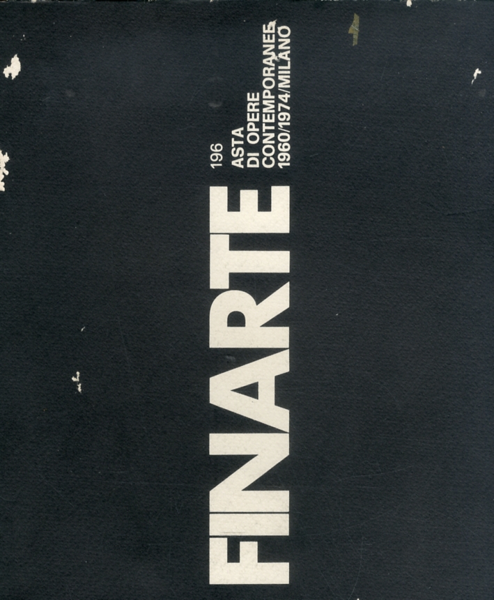 Asta di Opere contemporanee 1960/1974. Asta 196. Dicembre 1974 Asta di Opere contemporanee 1960/1974. Asta 196. Dicembre 1974