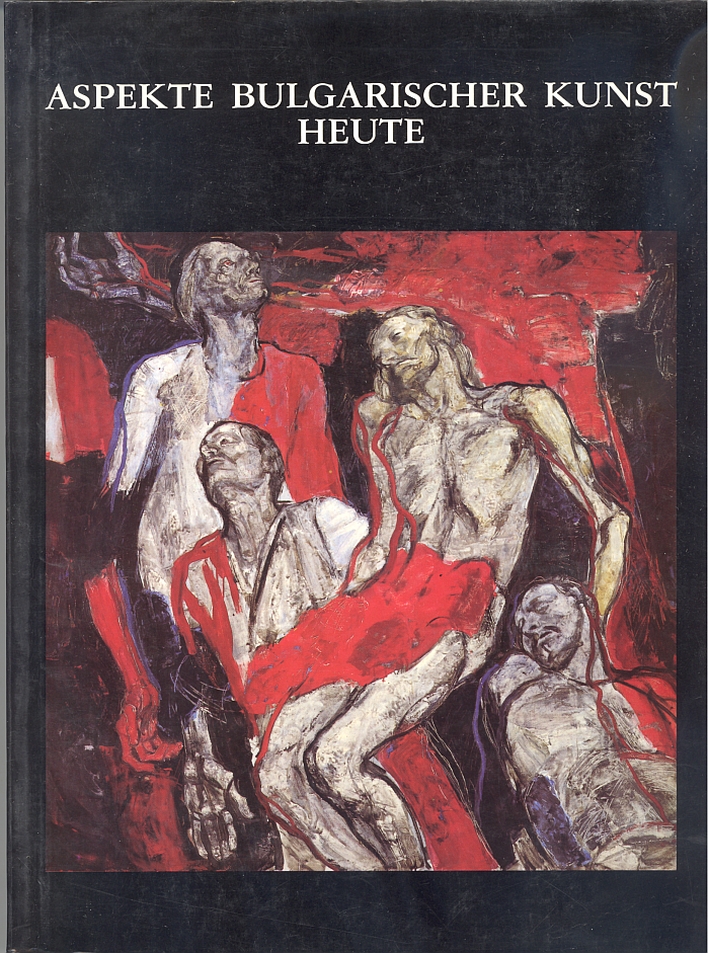 Aspekte Bulgarische Kunst heute Aspekte Bulgarische Kunst heute