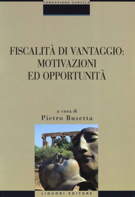 Fiscalità di vantaggio: motivazioni ed opportunità Fiscalità di vantaggio: motivazioni ed opportunità