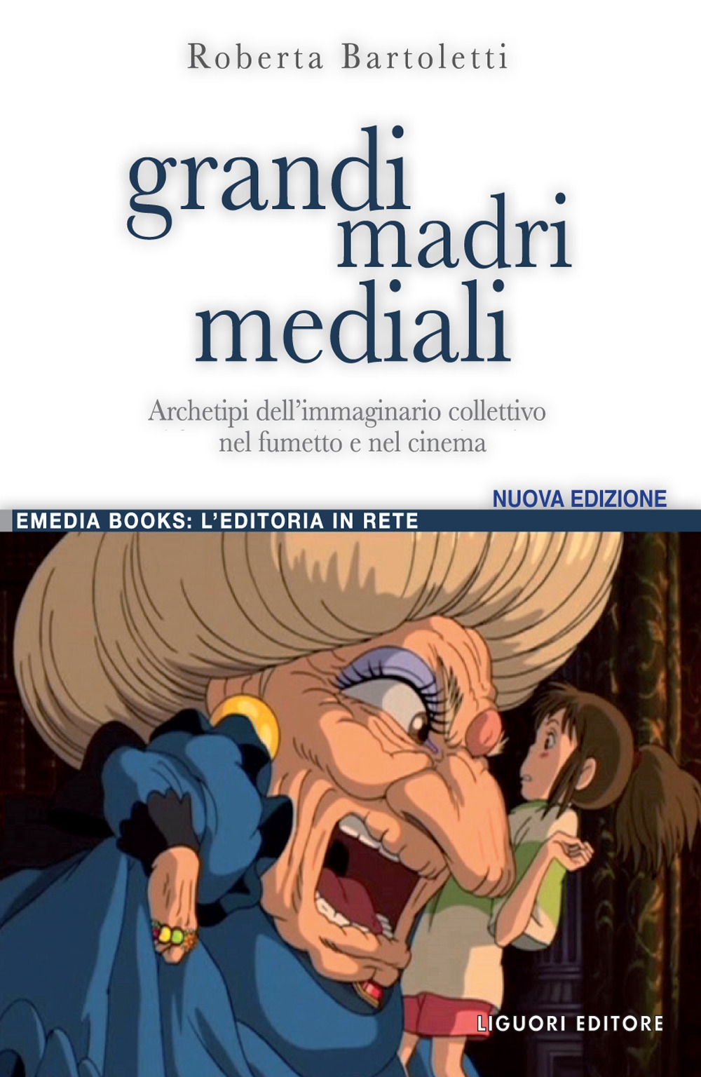 Grandi madri mediali. Archetipi dell'immaginario collettivo nel fumetto e nel cinema d'animazione Grandi madri mediali. Archetipi dell'immaginario collettivo nel fumetto e nel cinema d'animazione