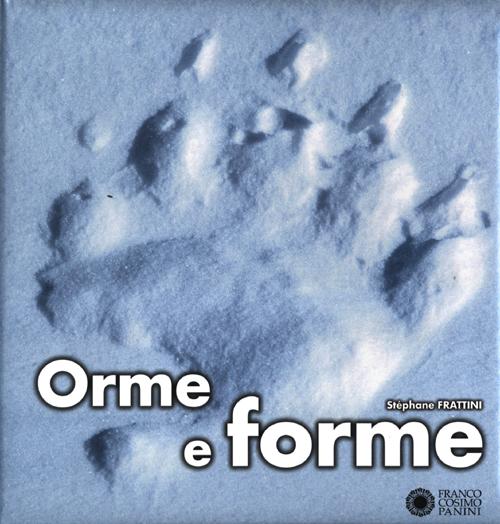 Orme e forme. Ediz. illustrata Orme e forme. Ediz. illustrata