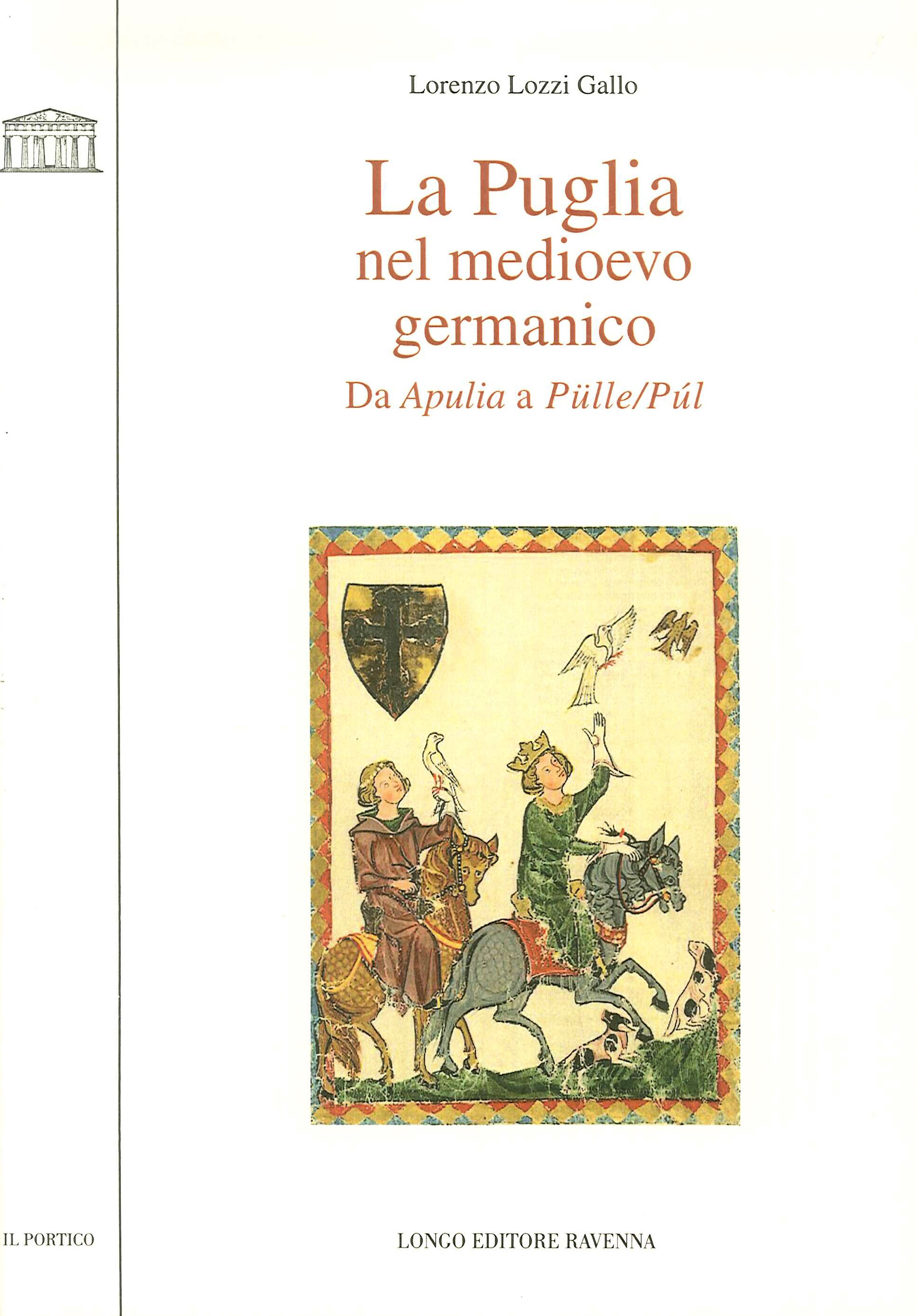 La Puglia nel Medioevo germanico. Da Apulia a Pülle/Púl. La Puglia nel Medioevo germanico. Da Apulia a Pülle/Púl.