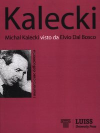 Michal Kalecki visto da Elvio Dal Bosco