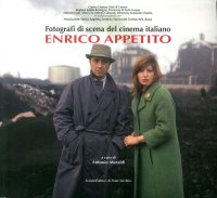 Fotografi di Scena del Cinema Italiano. Enrico Appetito