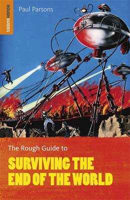 Rough Guide to Surviving the End of the World Rough Guide to Surviving the End of the World