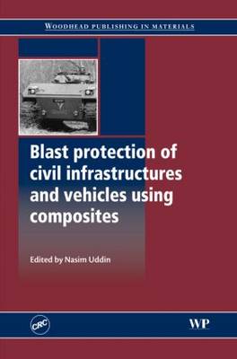 Blast Protection of Civil Infrastructures and Vehicles Using Blast Protection of Civil Infrastructures and Vehicles Using