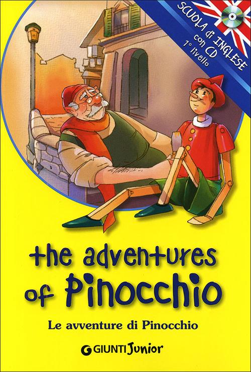 The adventures of PinocchioLe avventure di Pinocchio. Con CD Audio The adventures of PinocchioLe avventure di Pinocchio. Con CD Audio