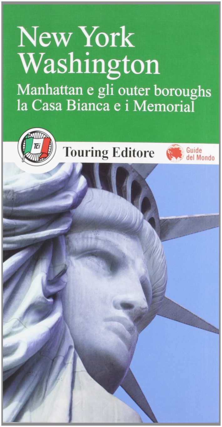 New York, Washington. Con guida alle informazioni pratiche New York, Washington. Con guida alle informazioni pratiche