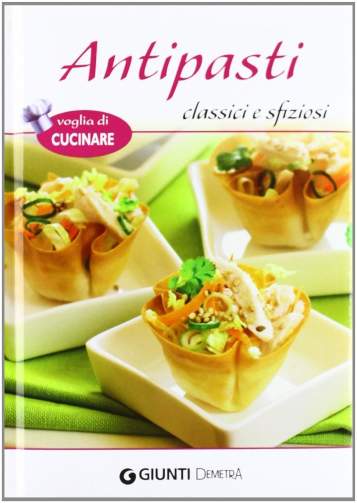 Antipasti classici e sfiziosi Antipasti classici e sfiziosi
