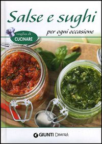 Salse e sughi per ogni occasione Salse e sughi per ogni occasione