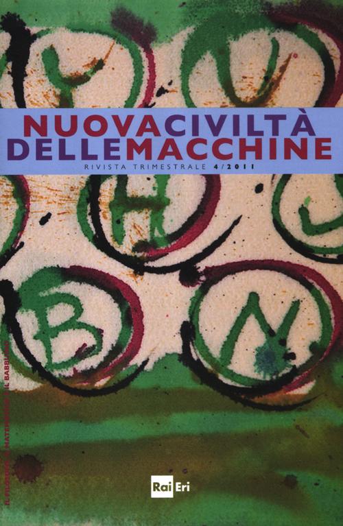 Nuova civiltà delle macchine (2011). Vol. 4 Nuova civiltà delle macchine (2011). Vol. 4
