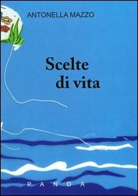 Scelte di vita Scelte di vita