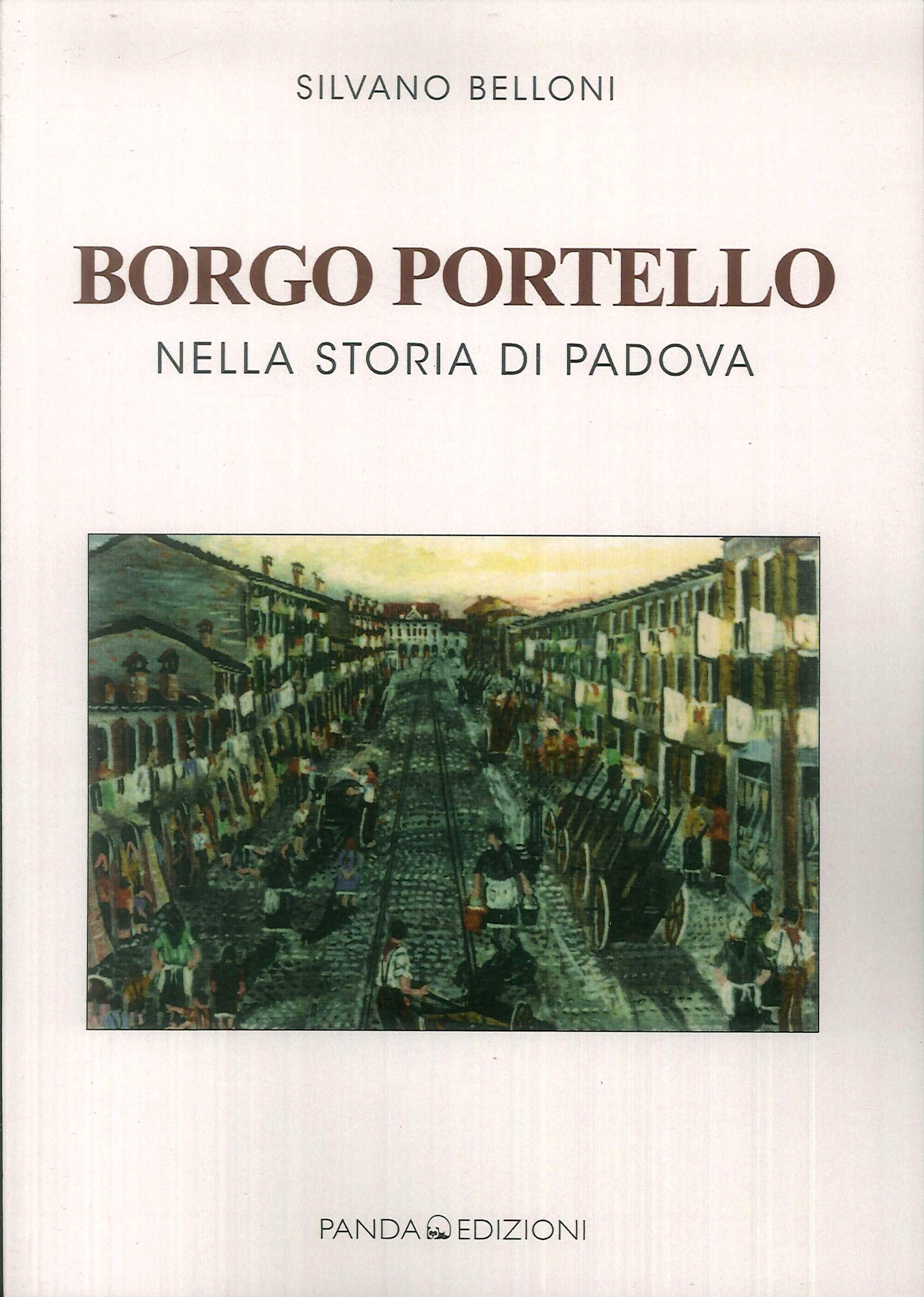 Borgo Portello nella storia di Padova Borgo Portello nella storia di Padova