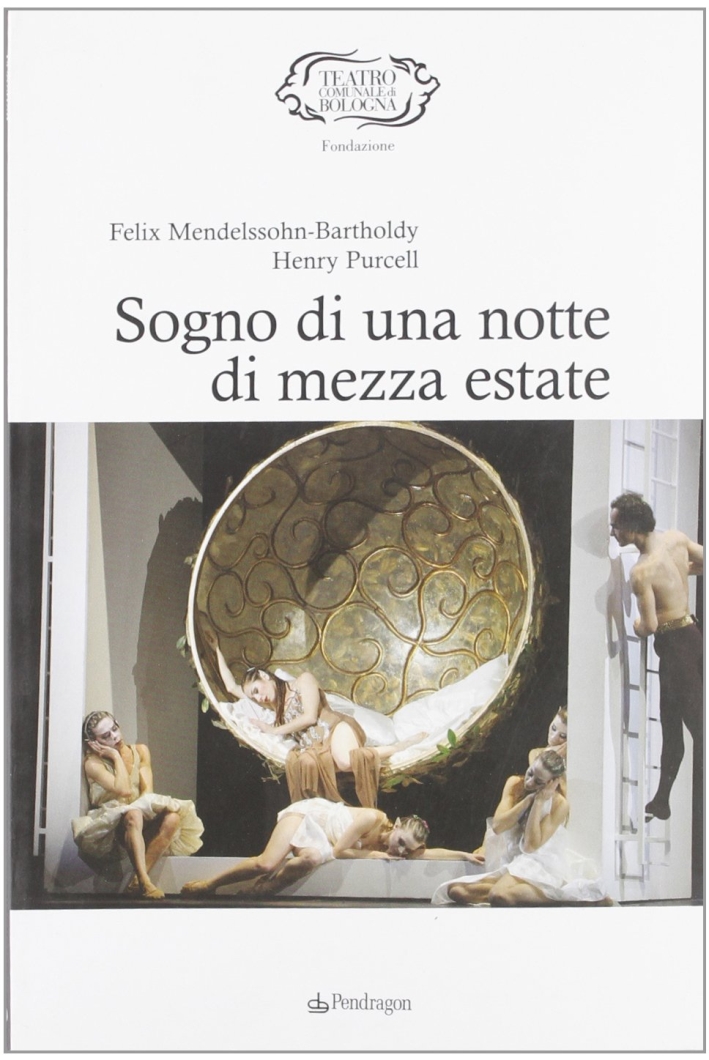 Felix Mendelssohn-Bartholdy, Henry Purcell. Sogno di una notte di mezza estate Felix Mendelssohn-Bartholdy, Henry Purcell. Sogno di una notte di mezza estate