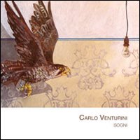 Carlo Venturini. Sogni Carlo Venturini. Sogni