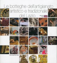 Le Botteghe dell'Artigianato Artistico e Tradizionale del Lazio