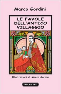 Le favole dell'antico villaggio Le favole dell'antico villaggio