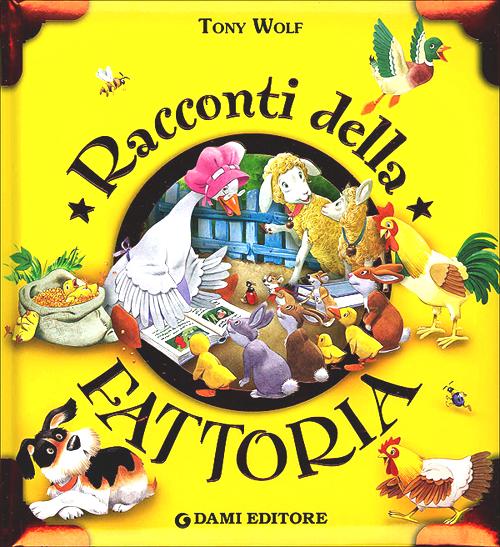 Racconti della fattoria. Ediz. illustrata Racconti della fattoria. Ediz. illustrata