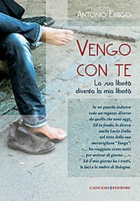 Vengo con te. La Sua Libertà Diventa la Mia Libertà