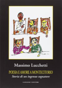 Poesia e Amore a Montecitorio. Storia di un Ingenuo Sognatore