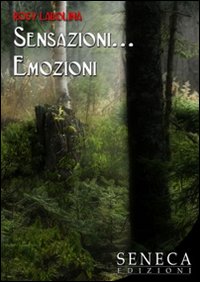 Sensazioni... emozioni. Sensazioni... emozioni.