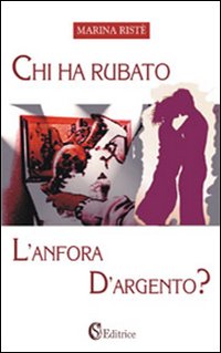 Chi ha rubato l'anfora d'argento Chi ha rubato l'anfora d'argento