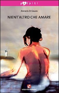 Nient'altro che amare Nient'altro che amare