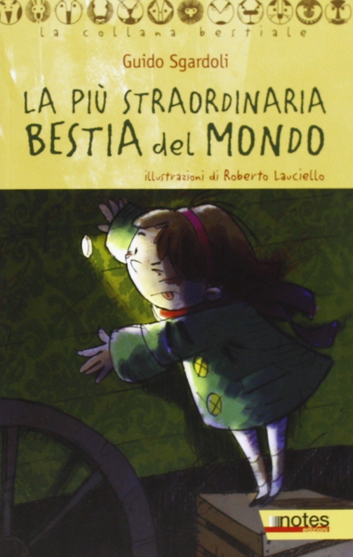 La più straordinaria bestia del mondo. La più straordinaria bestia del mondo.
