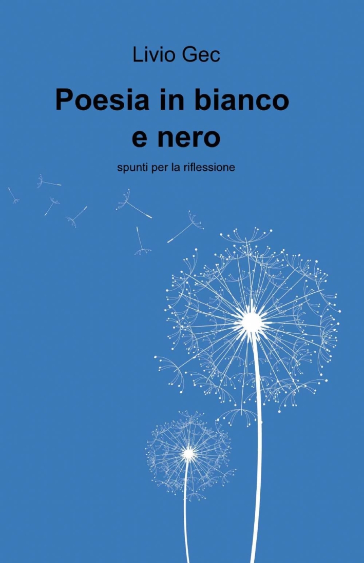 Poesia in bianco e nero Poesia in bianco e nero