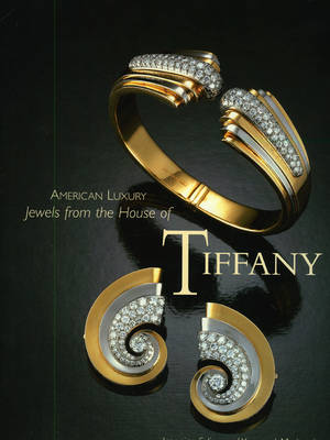 Tiffany - American luxury Jewels from the House of Tiffany Tiffany - American luxury Jewels from the House of Tiffany