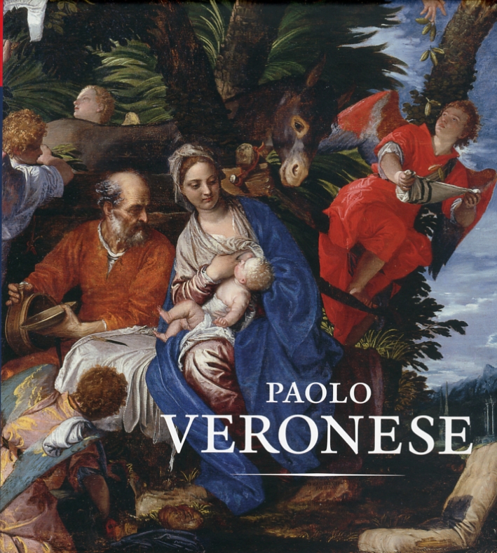 Paolo Veronese. A Master and His Workshop in Renaissance Venice Paolo Veronese. A Master and His Workshop in Renaissance Venice