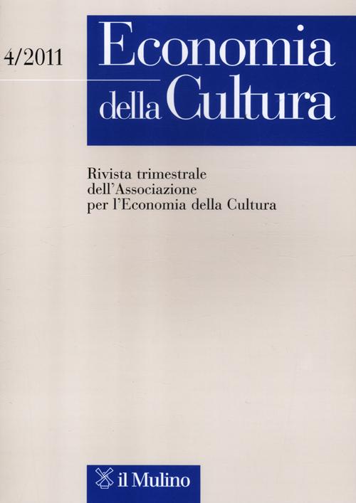 Economia della cultura (2011). Vol. 4 Economia della cultura (2011). Vol. 4