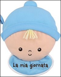 La mia giornata. Bimbo. Ediz. illustrata La mia giornata. Bimbo. Ediz. illustrata