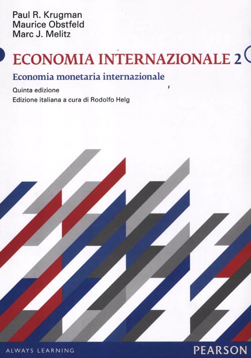 Economia internazionale. Vol. 2: Economia monetaria internazionale Economia internazionale. Vol. 2: Economia monetaria internazionale
