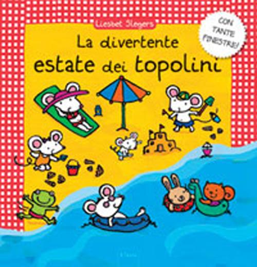 La divertente estate dei topolini. Ediz. illustrata La divertente estate dei topolini. Ediz. illustrata