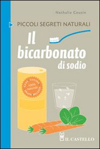 Il bicarbonato di sodio Il bicarbonato di sodio