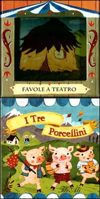 I tre porcellini. Favole a teatro. Ediz. illustrata I tre porcellini. Favole a teatro. Ediz. illustrata