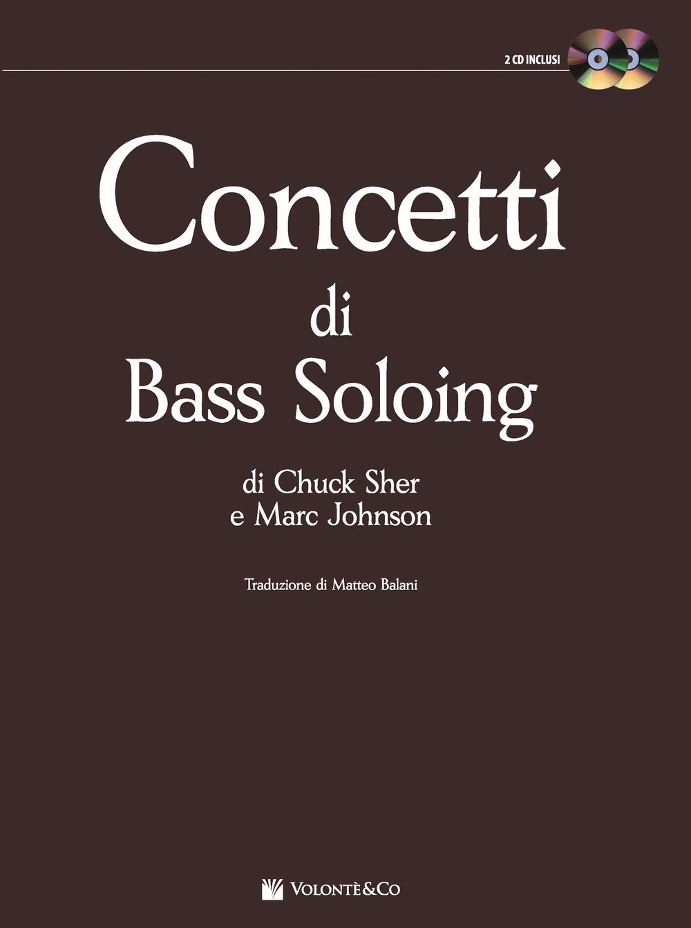 Concetti di bass soloing. Con 2 CD Audio Concetti di bass soloing. Con 2 CD Audio