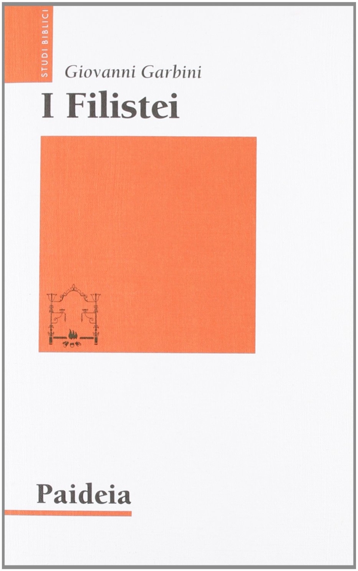 I filistei. Gli antagonisti di Israele I filistei. Gli antagonisti di Israele