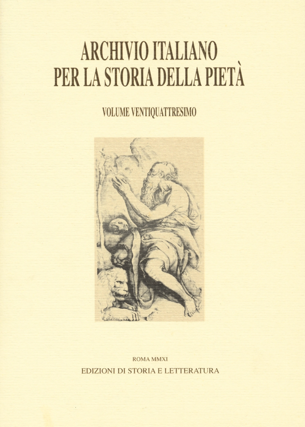 Archivio italiano per la storia della pietà. Vol. 24 Archivio italiano per la storia della pietà. Vol. 24