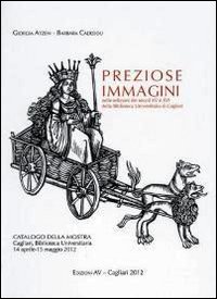 Perziose Immagini nelle Edizioni dei Secoli XV e XVI delle Biblioteca Universitaria di Cagliari Perziose Immagini nelle Edizioni dei Secoli XV e XVI delle Biblioteca Universitaria di Cagliari