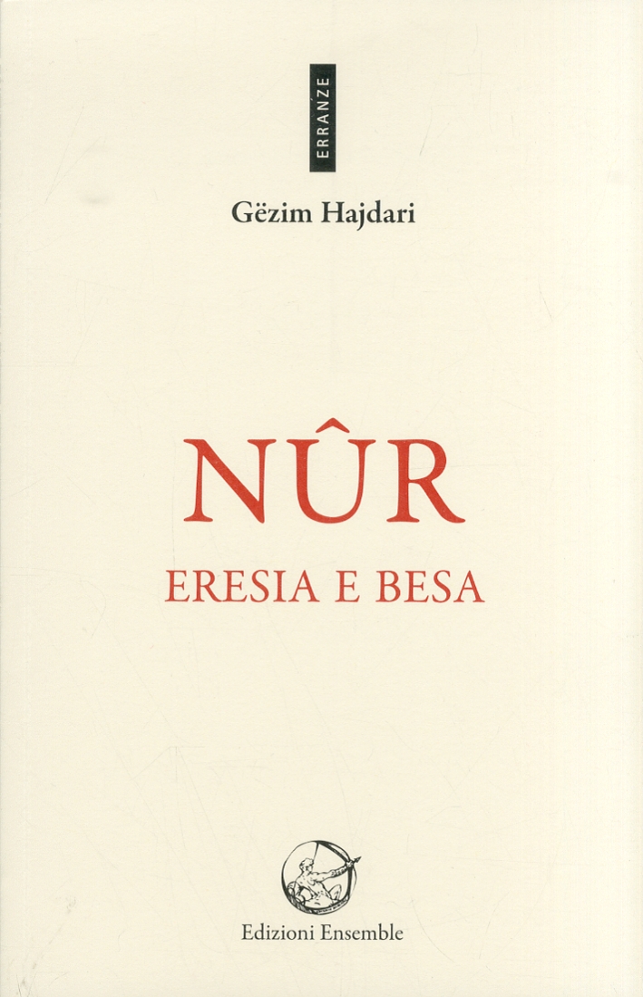 Nûr. Eresia e besa Nûr. Eresia e besa