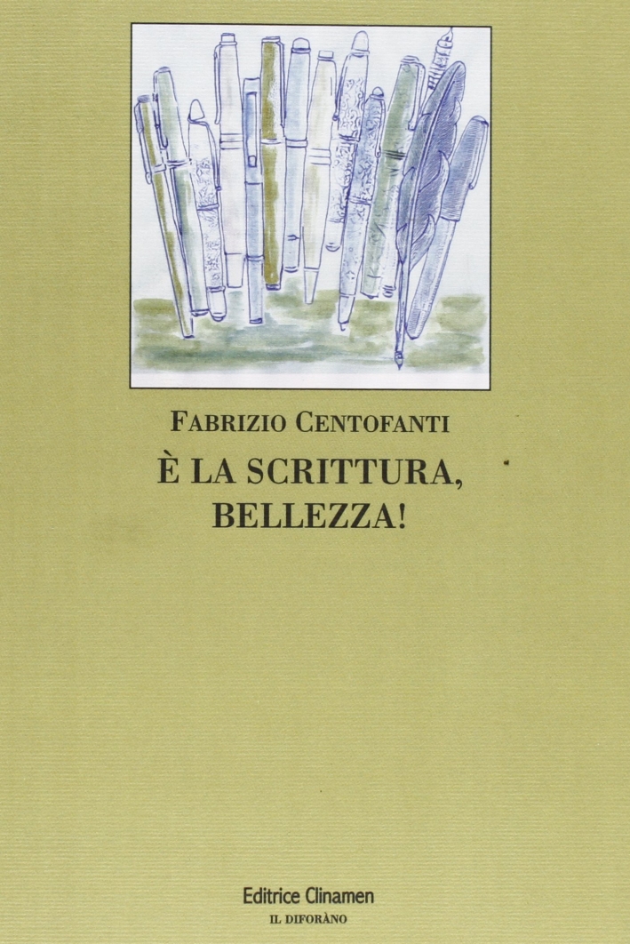 È la scrittura, bellezza! È la scrittura, bellezza!