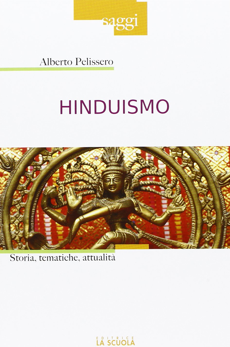 Hinduismo. Storia, tematiche, attualità Hinduismo. Storia, tematiche, attualità